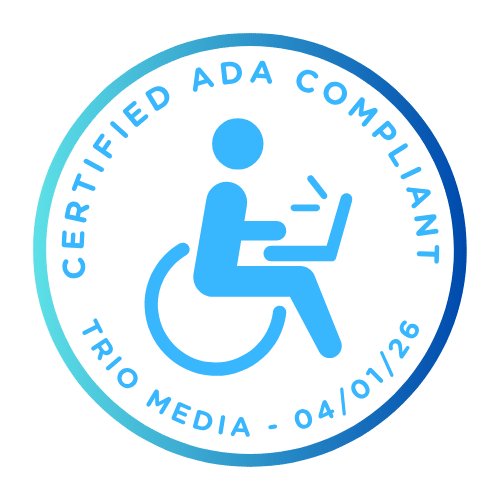 Certified ADA Compliant Trio Media 04/01/26
